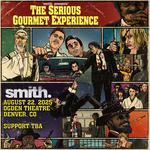 smith. presents 'The Serious Gourmet Experience'