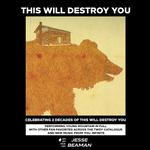 This Will Destroy You 20th Anniversary Tour