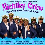 Yächtley Crëw live in Portland, OR 