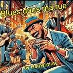 BLUES DANS MA RUE