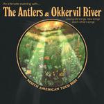 An intimate evening with The Antlers & Okkervil River