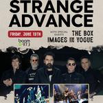 Strange Advance with special guests The Box and Images In Vogue