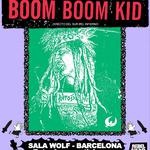 BOOM BOOM KID EN SALA WOLF BARCELONA