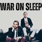 War On Sleep