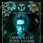Tomorrowland Brasil 2025: Laidback Luke - SUPER YOU& ME