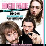 High Fade - Unsigned & Dangerous - Islington Assembly, London