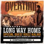 OVERTIME: The Long Way Home Tour w/ KRIZZ KALIKO
