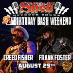 Creed Fisher and Frank Foster - The Shed "Birthday Bash Weekend"