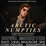 Arctic Numpties + Royal Monster
