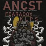 ANCST | Fearadox | K L P S - Malmö