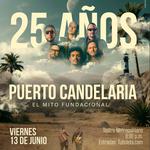 Puerto Candelaria 25 años: El Mito Fundacional
