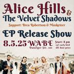 Alice Hills & The Velvet Shadows EP Release Concert