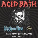 Acid Bath with High On Fire and 16