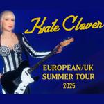 KATE CLOVER EUROPEAN/UK SUMMER TOUR 2025