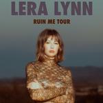 LERA LYNN -- RUIN ME TOUR