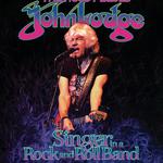 The Moody Blues' John Lodge 'Singer in a Rock and Roll Band'