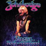 The Moody Blues' John Lodge, 'Singer in a Rock and Roll Band'