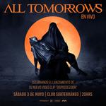 All Tomorrows en vivo @ Club Subterráneo