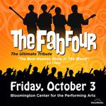 The Fab Four: The Ultimate Tribute LIVE in Concert at Bloomington Center for the Performing Arts