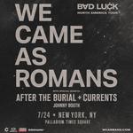 We Came As Romans - Bad Luck Tour w/ After The Burial, Currents, Johnny Booth