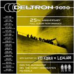 DELTRON 3030 25th Anniversary Full Album Performance (Del, Dan the Automator, Kid Koala) w/ support Kid Koala x Lealani