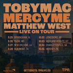 TobyMac, MercyMe and Matthew West