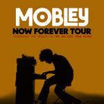 Mobley | Now Forever Tour