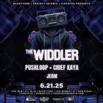 The Widdler w/ Pushloop, Chief Kaya