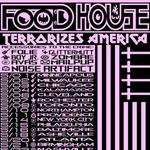 Food House Terrorizes America