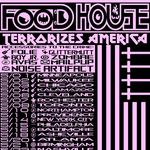 Food House Terrorizes America