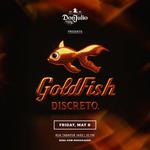 GoldFish @ Discreto