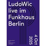LudoWic @ Funkhaus, Berlin