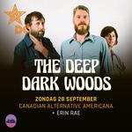 The Deep Dark Woods & Erin Rae