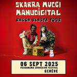 Skarra Mucci X Manudigital @GENÈVE(Suisse)
