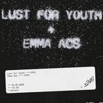 Lust for Youth + Emma Acs