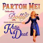 PARTON ME! Celebrating Dolly with Katie Deal