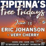 Eric Johanson @ Tipitina's *Free Fridays*