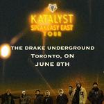 KATALYST Speakeasy East Tour - Toronto, ON