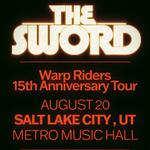 The Sword - Warp Riders : The 15th Anniversary Tour