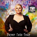 Lyn Bowtell - Paper Cuts Tour - The Cordial Factory, Grenfell