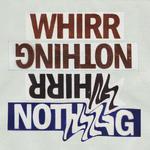 WHIRR & NOTHING at Royale Boston