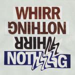 WHIRR & NOTHING at Masquerade (Heaven)