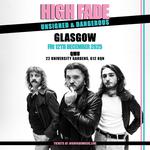 High Fade - Unsigned & Dangerous Tour 2025 - QMU, Glasgow