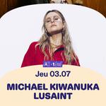 Michael Kiwanuka (Support by Lusaint)
