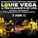 Louie Vega & The Elements of Life - Birthday Celebration ft. Special Guests