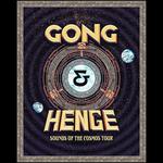 GONG & HENGE - Sounds of the Cosmos Tour