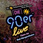Die 90er Live (Bad Mergentheim) 2025