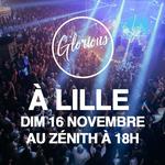 Glorious à Lille au zénith
