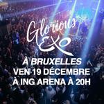 Glorious & Exo à Bruxelles (ING Arena)