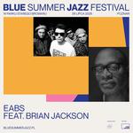 EABS ft. Brian Jackson (Blue Summer Jazz Festival 2025)
